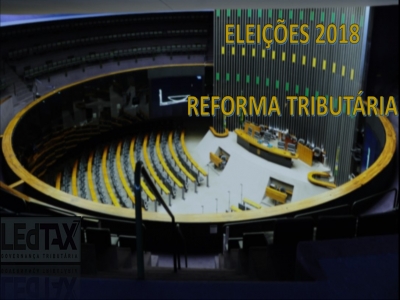 Eleies 2018 e a Reforma Tributria